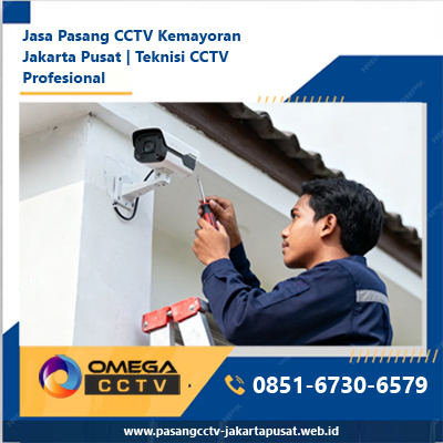 Jasa Pasang CCTV Kemayoran Jakarta Pusat | Teknisi CCTV Profesional
