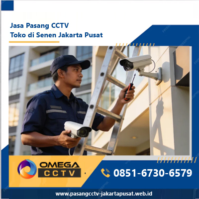Jasa Pasang CCTV Toko di Senen Jakarta Pusat